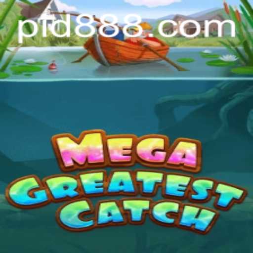 MegaGreatestCatch: An In-Depth Exploration of the Game Phenomenon id888